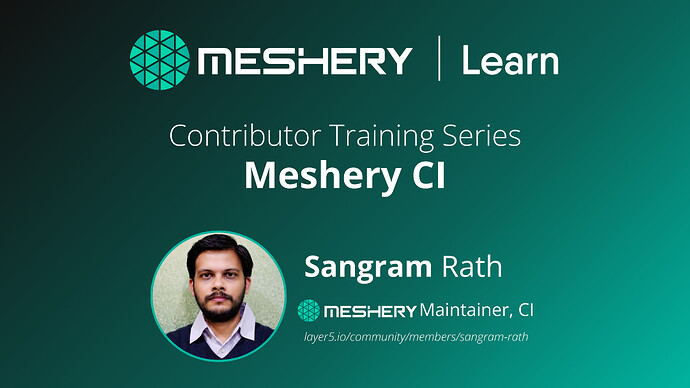 Contributor Training_Meshery_CI