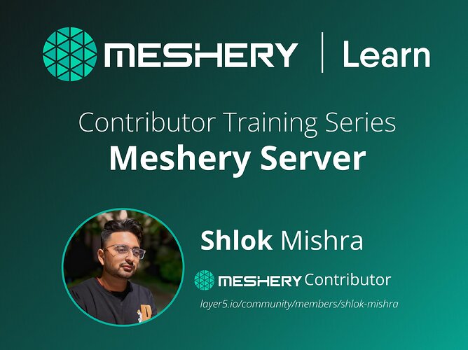 Contributor Training_Meshery_Server